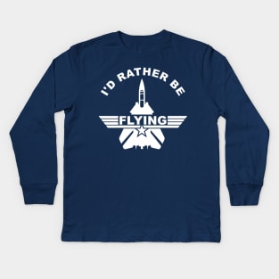 I'd Rather Be Flying Kids Long Sleeve T-Shirt